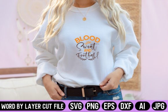 Blood Sweat and Football SVG Design for Crafts and Brand Graphics