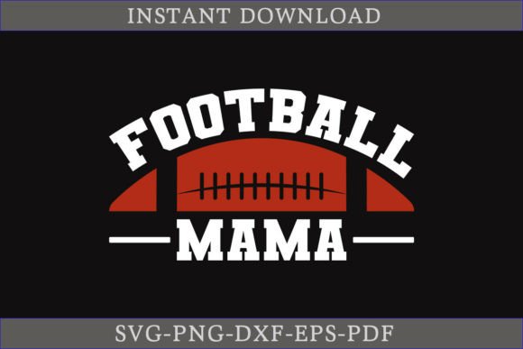 Football Mama SVG Cut File: Graphics for Crafts
