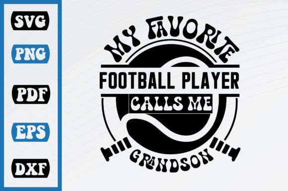 My Favorite Football Calls Me Grandson – A Charming Graphic for Local Branding