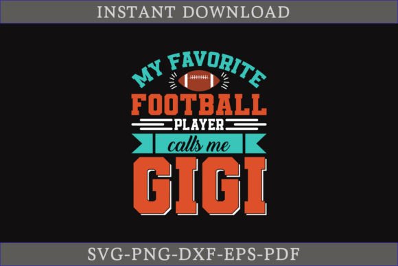 My Favorite Football Player Calls Me Gig: Graphics & Crafts